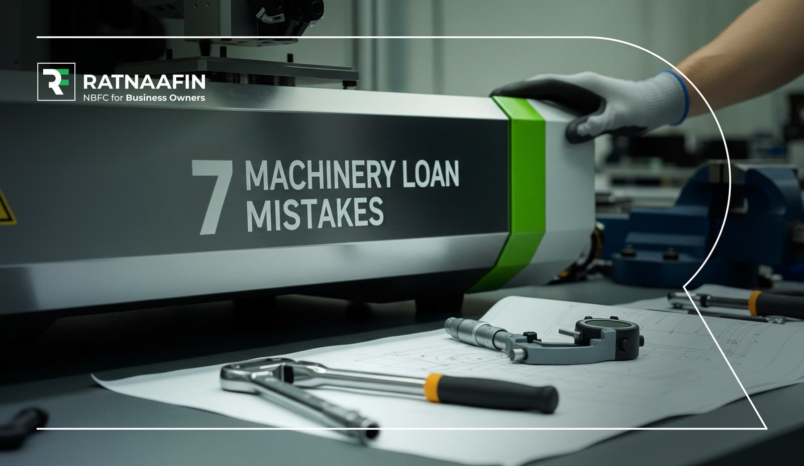 Top 7 Mistakes to Avoid When Applying for a Machinery Loan